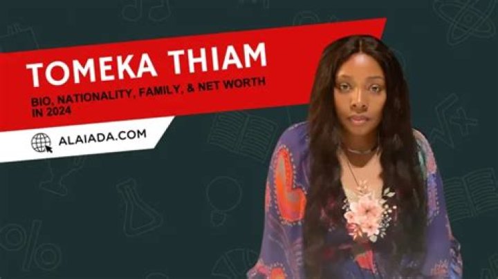 Tomeka Thiam Height, Weight, Net Worth, Age, Birthday, Wikipedia, Who, Nationality, Biography
